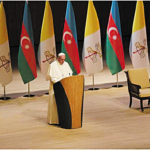 Pope Francis Praises Peace and Harmony in Azerbaijan