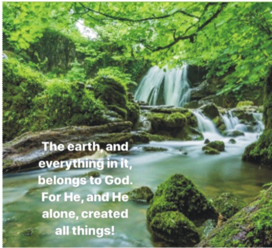 Everything in the Heavens and  Earth Belongs to God Alone