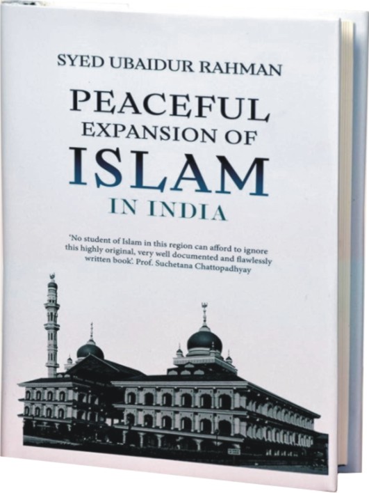 Peaceful Expansion of Islam in India by Syed Ubaidur Rahman